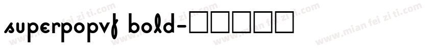 superpopvf bold字体转换